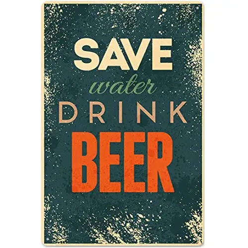 

Original Retro Design Save Water Drink Beer Tin Metal Signs Wall Art | Thick Tinplate Print Poster Wall Decoration for Bar