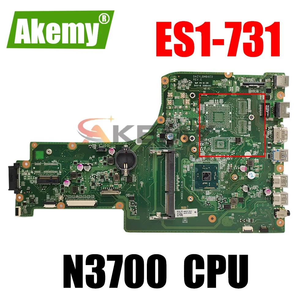 Для ACER Aspire ES1 731 Материнская плата ноутбука NB.MZS11.004 DAZYLBMB6E0 SR29E N3700 процессор 100%