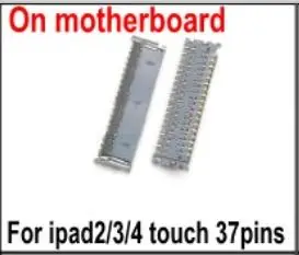 ipad2 3 4touch 37pin 5 шт. сенсорный экран ЖК-дигитайзер сенсорный FPC разъем платы Pin для iPad 2/3/4 5 6 mini 1 2 3 4 на материнской плате на flex - Цвет: ipad2 3 4touch 37pin