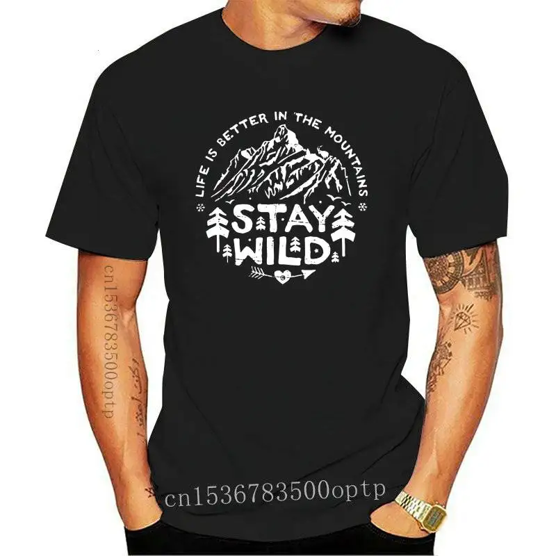 

New Stay Wild Mountains Are Calling Tops T Shirts Men Climbing Camping Hike Cotton Tshirts Happy 2021 Year Camisas T Shirts Clot