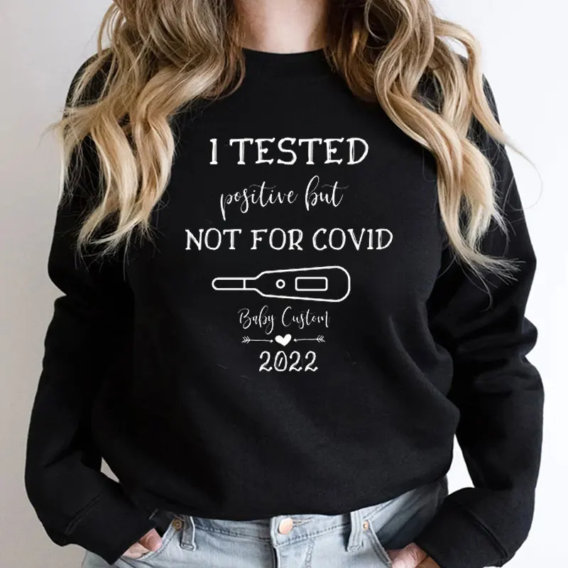 

CUSTOM New Mom Sweatshirt Pregnancy Announcement Pullovers Baby Name Customize Sweatshirts I Tested Positive