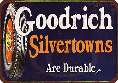 

Goodrich Silvertown Tires Retro Metal Tin Sign 8x12 Inch Decor