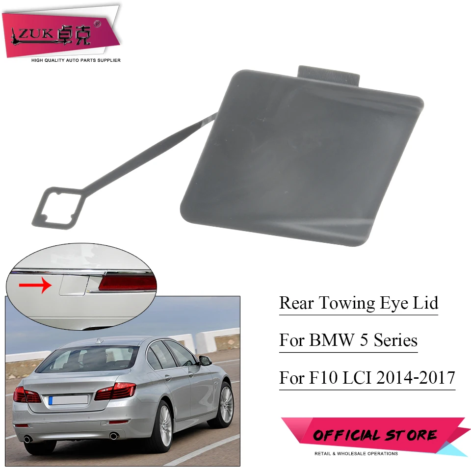 

ZUK For BMW 5' F10 LCI 520 525 528 530 535 550 Rear Bumper Towing Hook Cover Cap Housing Lid Case Year 2012 2013 2014 2015 2016