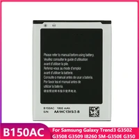 original replacement phone battery b150ac for samsung galaxy trend3 g3502 g3508 g3509 i8260 sm g350e g350e g350 b150ae 1800mah