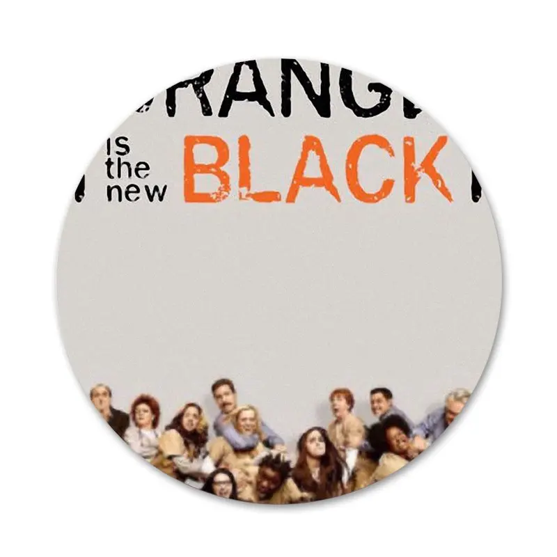 

orange is the new black Badge Brooch Pin Accessories For Clothes Backpack Decoration gift 58mm