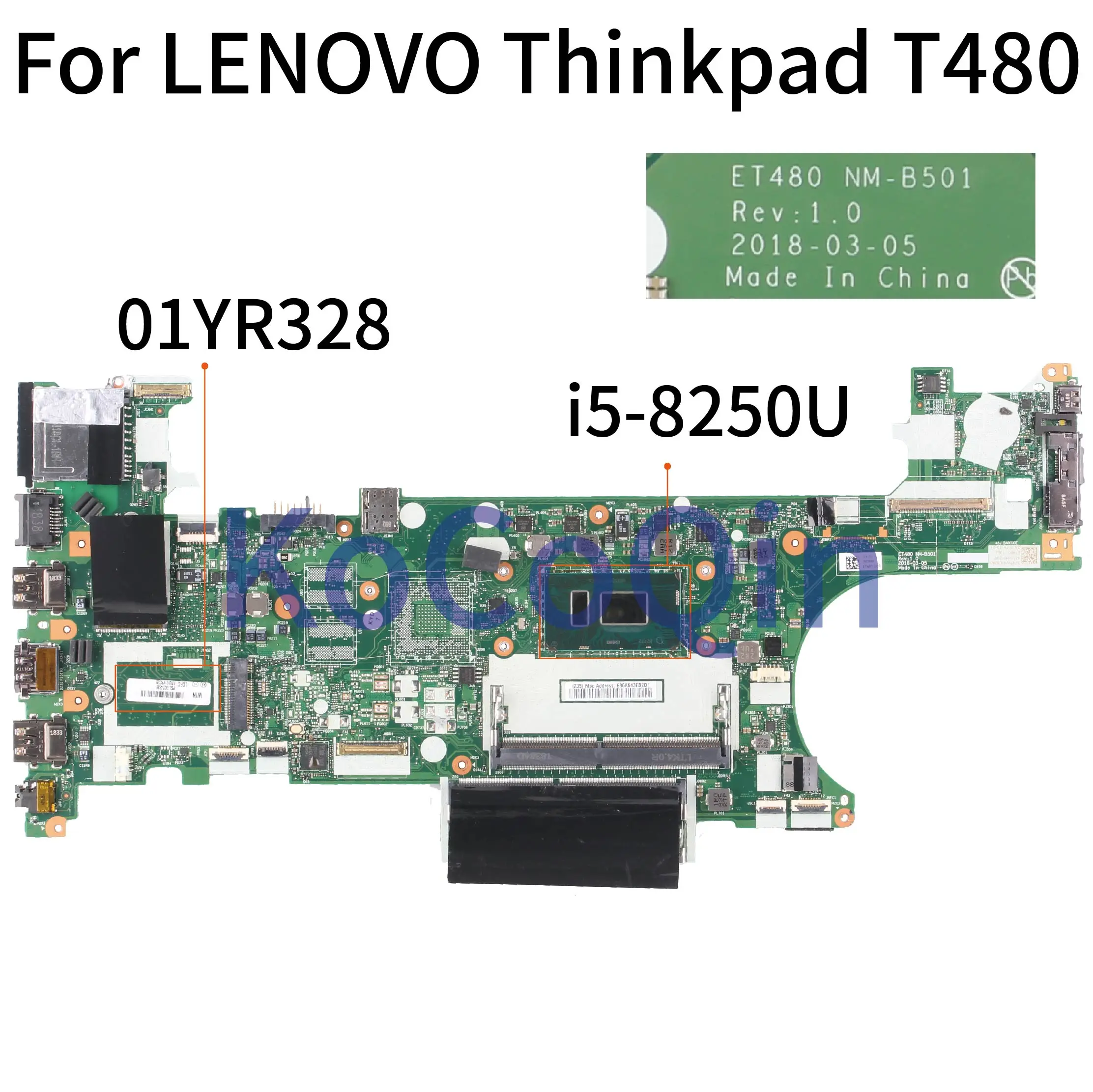 

KoCoQin Laptop motherboard For LENOVO Thinkpad T480 Core SR3LA i5-8250U Mainboard 01YR328 ET480 NM-B501 Tested 100%