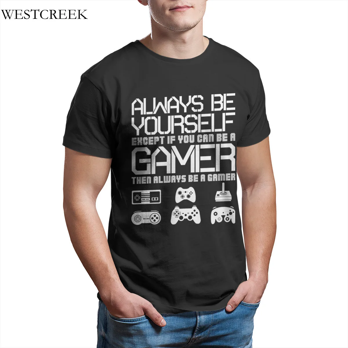 

Wholesale Men's T-Shirt Always Be Yourself Except If You Can Be A Gamer Men's T-shirt Short Sleeve Graphic Streetwear 31782