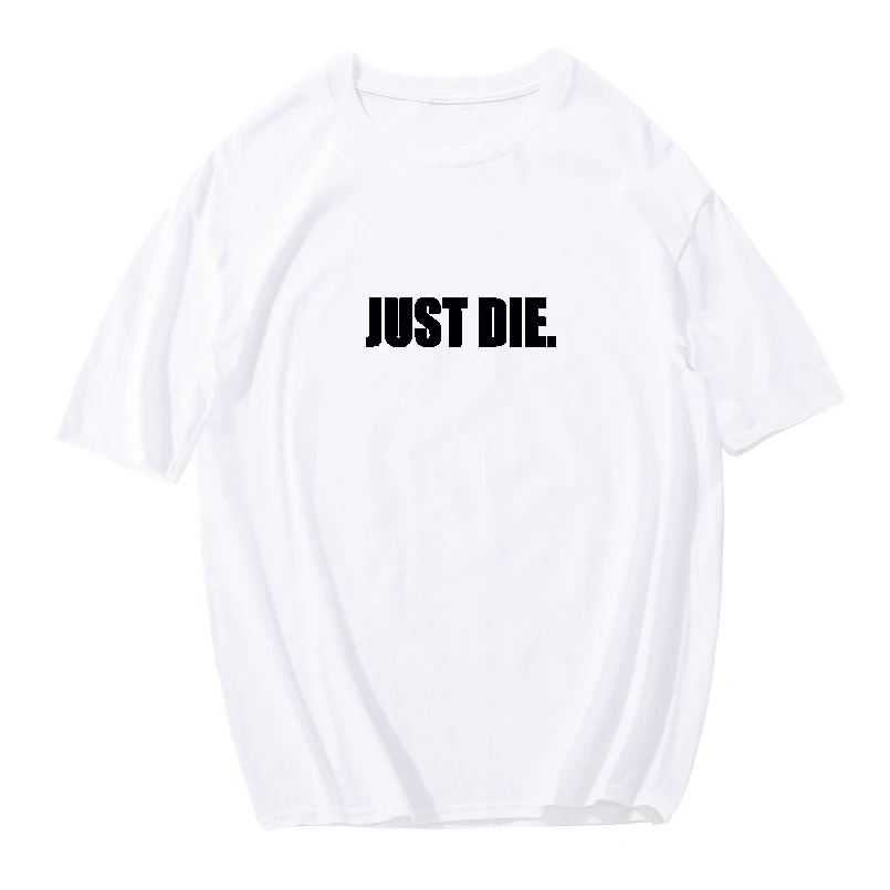 

Just Die Letter Printted Funny T-Shirt Men Aesthetic Tops Men 2020 Kawaii Korean Style Tees Summer Cool Vintage Man T-Shirts