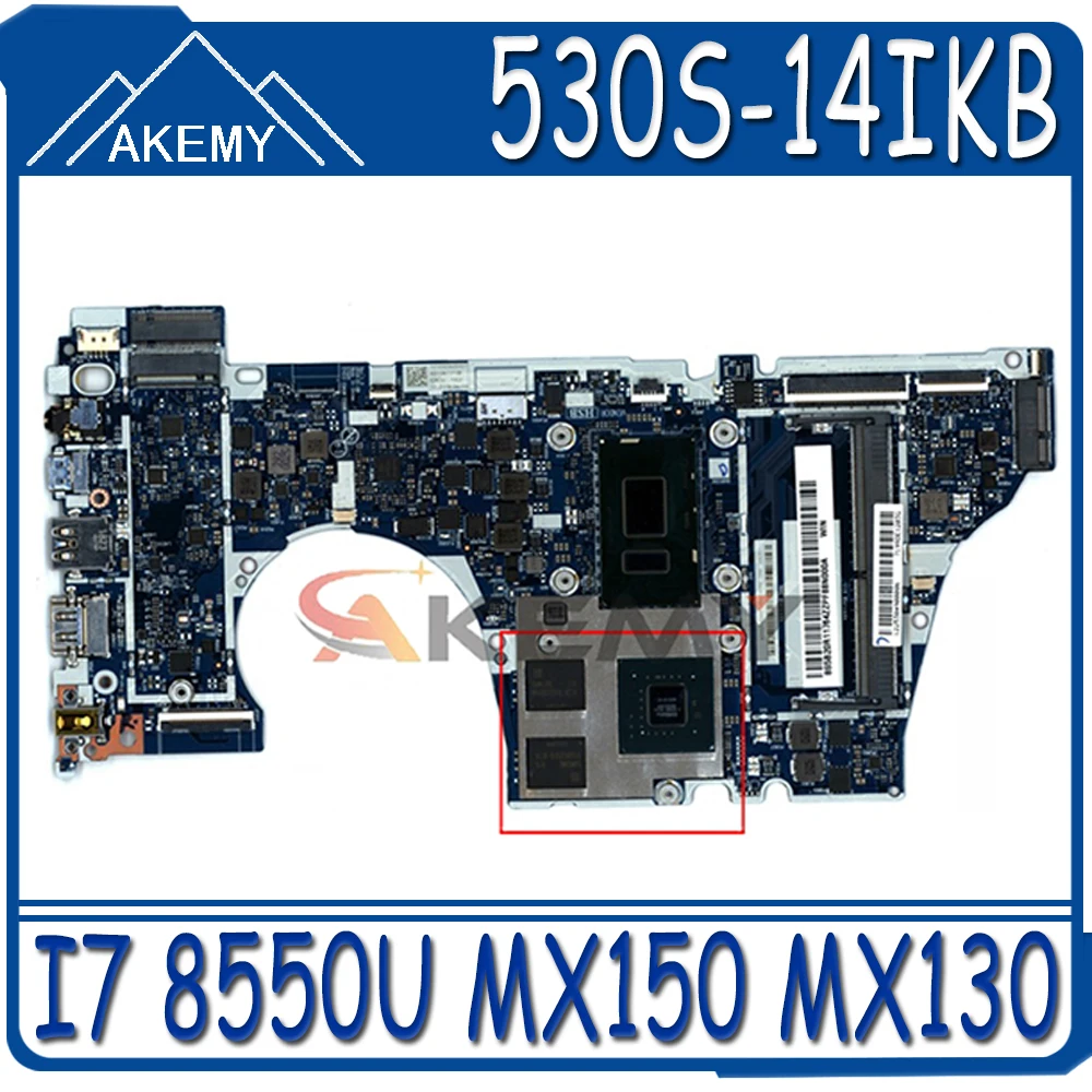 

Akemy For Lenovo Ideapad 530S-14IKB Notebook Motherboard NM-B601 CPU I7 8550U GPU MX150 MX130 Tested 100% Work