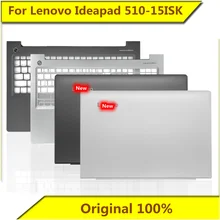 For Lenovo Ideapad 510-15ISK A Shell C Shell D Shell Bottom Shell Shell New Original For Lenovo Laptop