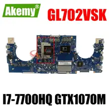 For Asus GL702VMK GL702VM GL702VSK GL702VS Laptop Motherboard I7-7700HQ CPU GTX1070M GPU Mainboard Test Good