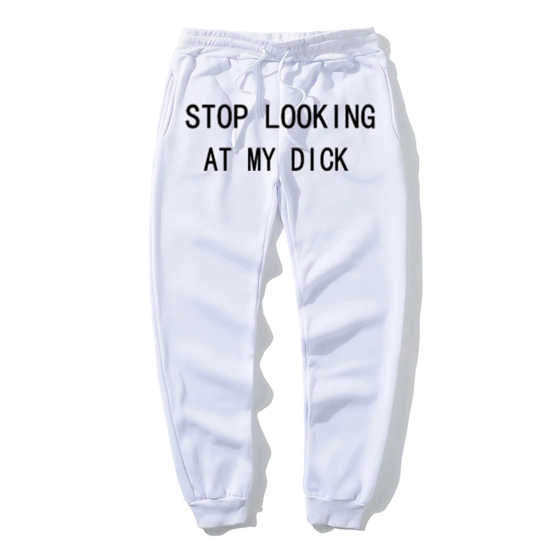 Повседневные Мужские штаны с надписью Stop Looking At My Dick спортивные для женщин