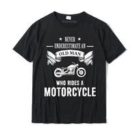 never underestimate an old man motorcycle shirt fashionable men tops tees normal t shirt cotton geek