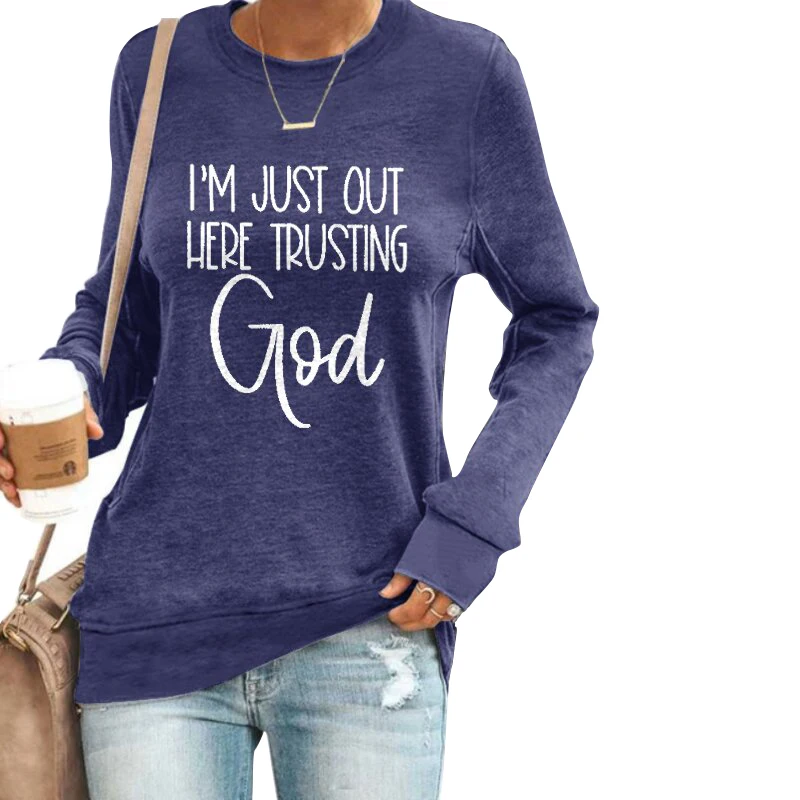

Hot Women's I'M JUST HERE TRUSTING GOD Sweatshirt Long Sleeve Pullover Casual Sweatshirt Round Neck Pullover Top X85