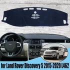Противоскользящий коврик для Land Rover Discovery 5 2015-2020 L462, Накладка для приборной панели, Солнцезащитный коврик, аксессуары для автомобиля, коврик