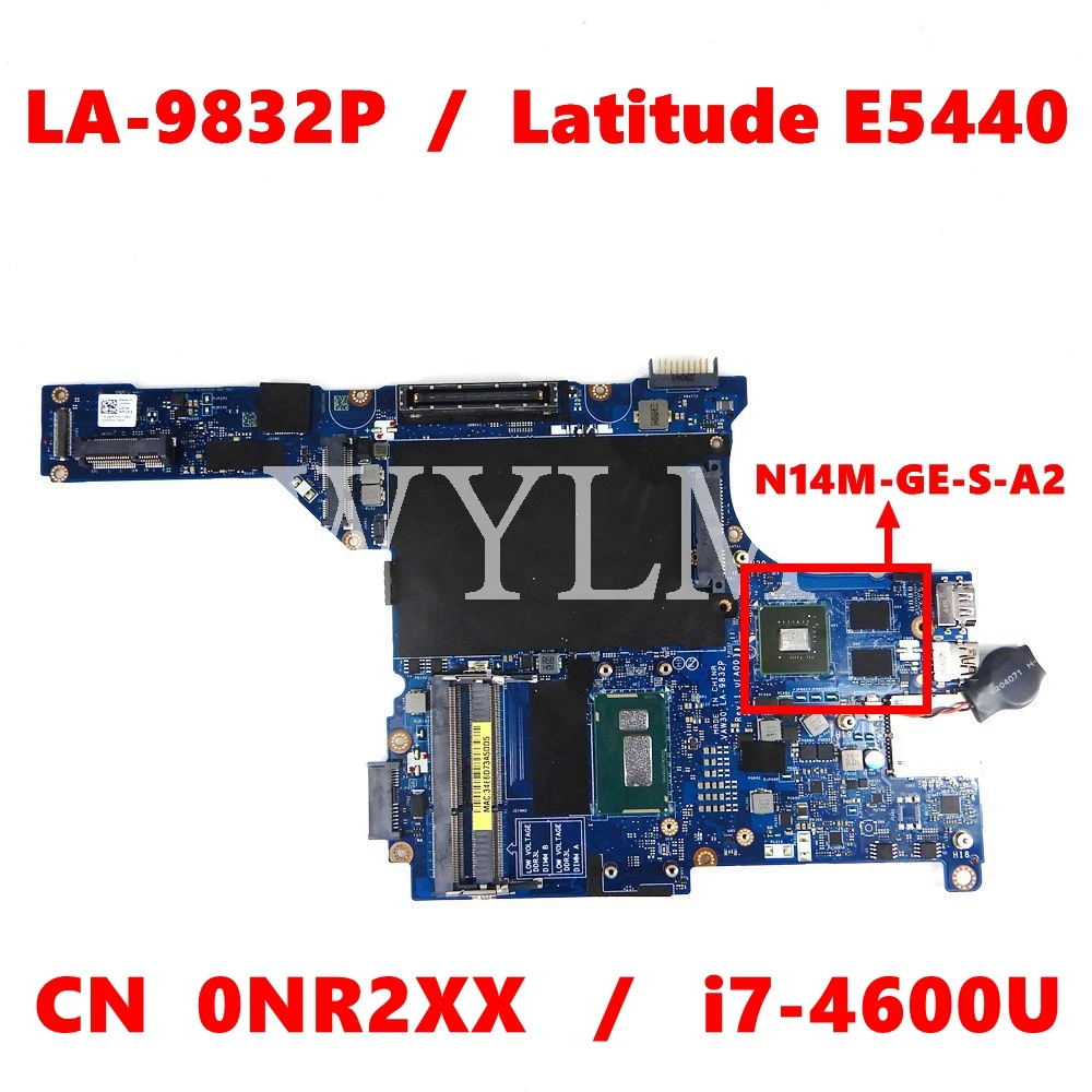 

VAW30 LA-9832P Mainboard i7-4600U N14M-GE-S-A2 GPU CN 0NR2XX NR2XX For DELL Latitude E5440 5440 Laptop motherboard tested OK
