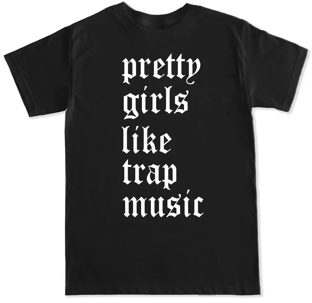 Футболка с надписью Pretty Girls Like Trap Music 2 Chainz Migos Future в стиле хип хоп рэп Дрейк Edm