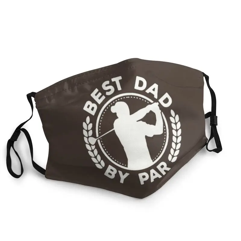 

Best Dad By Par Golf Lover Gift Face Mask Anti Haze Dust Golfer Golfing Mask Protection Cover Respirator Reusable Mouth Muffle