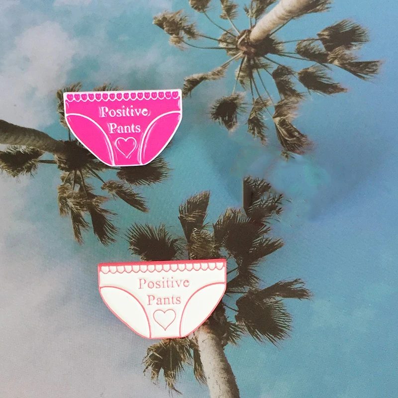 

Positive Pants Enamel Pin Pink White Underwear Brooch Denim Jeans shirts bags Encourage Clothes Jewelry gift for Friends Girls