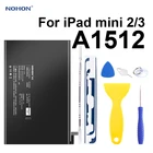 Аккумулятор Nohon для iPad mini 2 3 A1512 mini2 mini3, аккумулятор 6200-6471 мАч, A1489, A1490, A1491, A1599, батареи для Apple iPad mini 2, 3