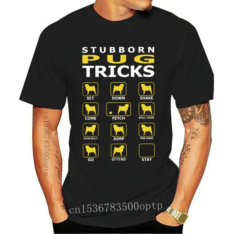 

Design Men's Stubborn Pug Dog Tricks Funny T-Shirt Funny Round Neck Short Sleeve Tops Cotton Tee Shirt Plus Size T Shirts