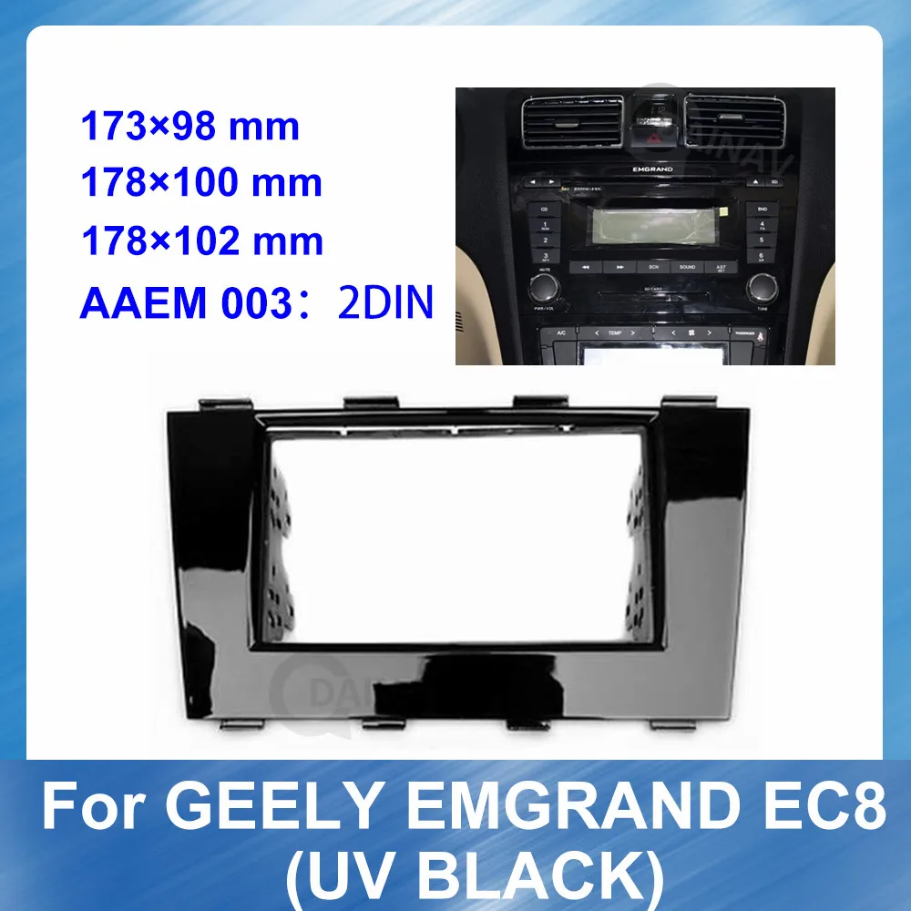 

2Din Car Radio Fascia frame for Geely Emgrand EC8 2011-2015 UV BLACK car DVD navi Panel Dash Kit Installation Frame Trim Bezel