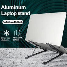 Aluminum alloy Portable Laptop Stand Non-slip Adjustable Desktop Laptop Holder Notebook Stand sFor Notebook Macbook Pro Air iPad