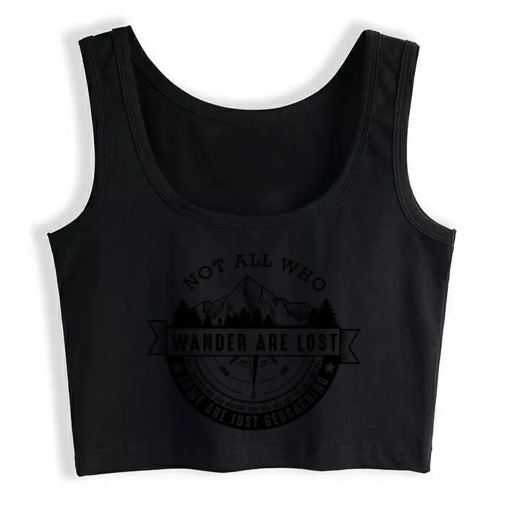 

Crop Top Not All Who Wander Are Lost Geocaching Quotes Cool Harajuku Custom Y2k Tops Womens Tops blusas mujer de moda verano