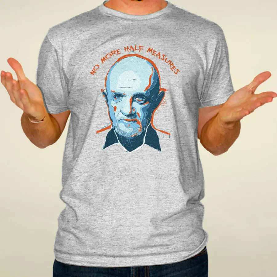 

No More Half Measures T-Shirt Better Call Saul Breaking Bad Mike Ehrmantraut Tee 2019 Fashion Unisex Tee