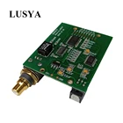 Цифровой интерфейс Lusya WM8805, USB, устройство для подключения IIS I2S к коаксиальному IIS I2S к оптоволоконному интерфейсу к коаксиальной плате T0109