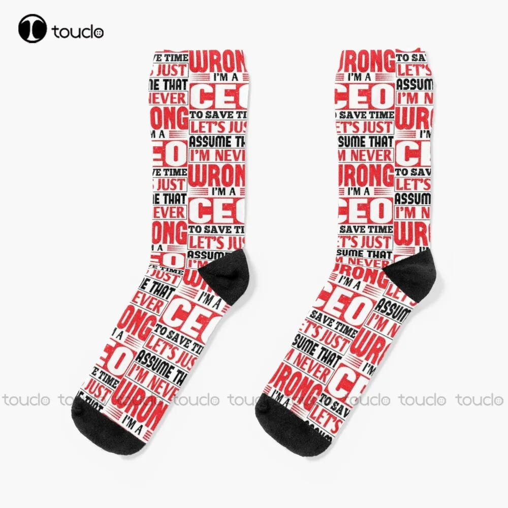 

Ceo To Save Time Let'S Just Assume That I'M Never Wrong Socks White Socks Mens Unisex Adult Teen Youth Socks Personalized Custom