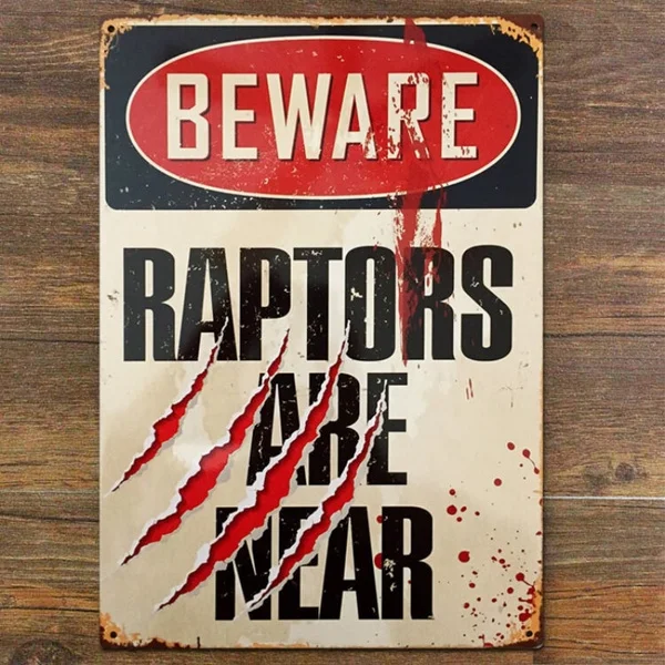 

BEWARE: RAPTORS ARE NEAR TIN SIGN 8"x12" Metal Sign Bar/Pub/Cafe Wall Decor