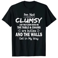 im not clumsy funny sayings sarcastic men women boys girls t shirt