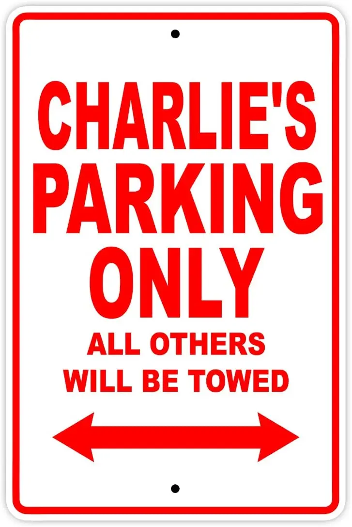 

Charlie's Parking Only All Others Will Be Towed Name Gift Novelty Metal Aluminum 12"x8" Sign
