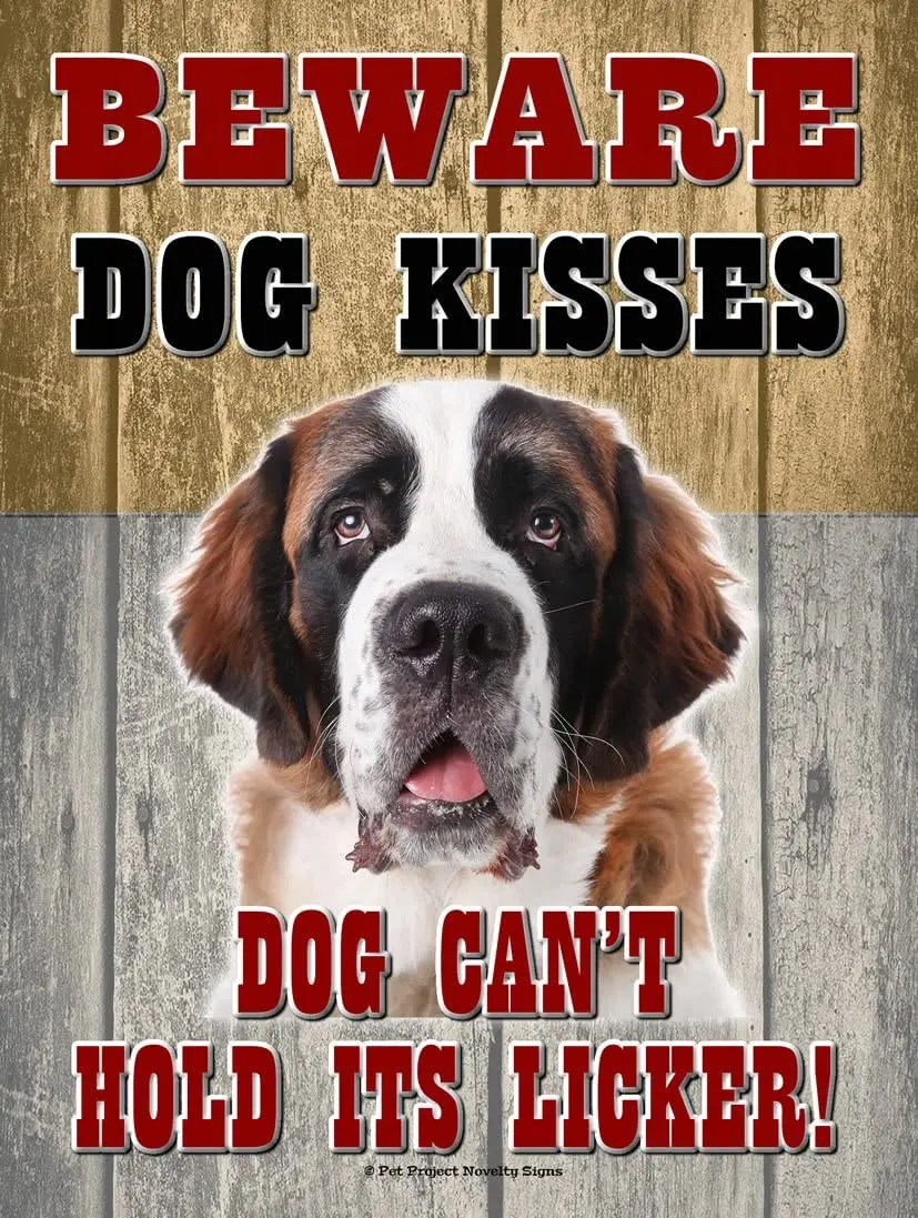 Saint Bernard St. Bernard - Beware Dog Kisses. - New 9X12 Realistic Pet Image Aluminum Metal Outdoor Dog Pet Sign. Will Not