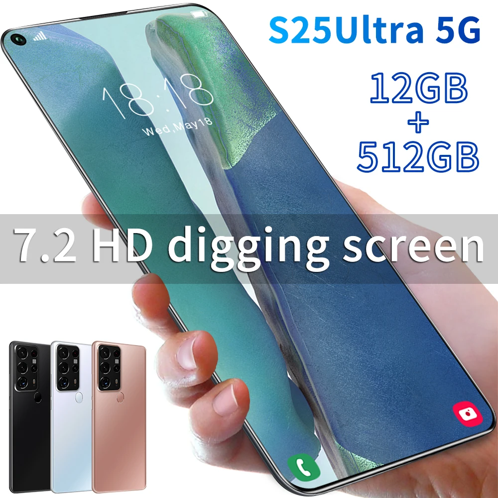 

Lowest Price Newest Smartphone S25Ultra 5G Ultra 7.2Inch HD Screen 5800mAh Battery 12GB RAM 512GB ROM 5G 24MP 48MP
