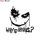 Three Ratels FTZ-151 #15x15 см, забавная наклейка для автомобиля Joker Why So серьезно, Виниловая наклейка для автомобиля, стильные украшения