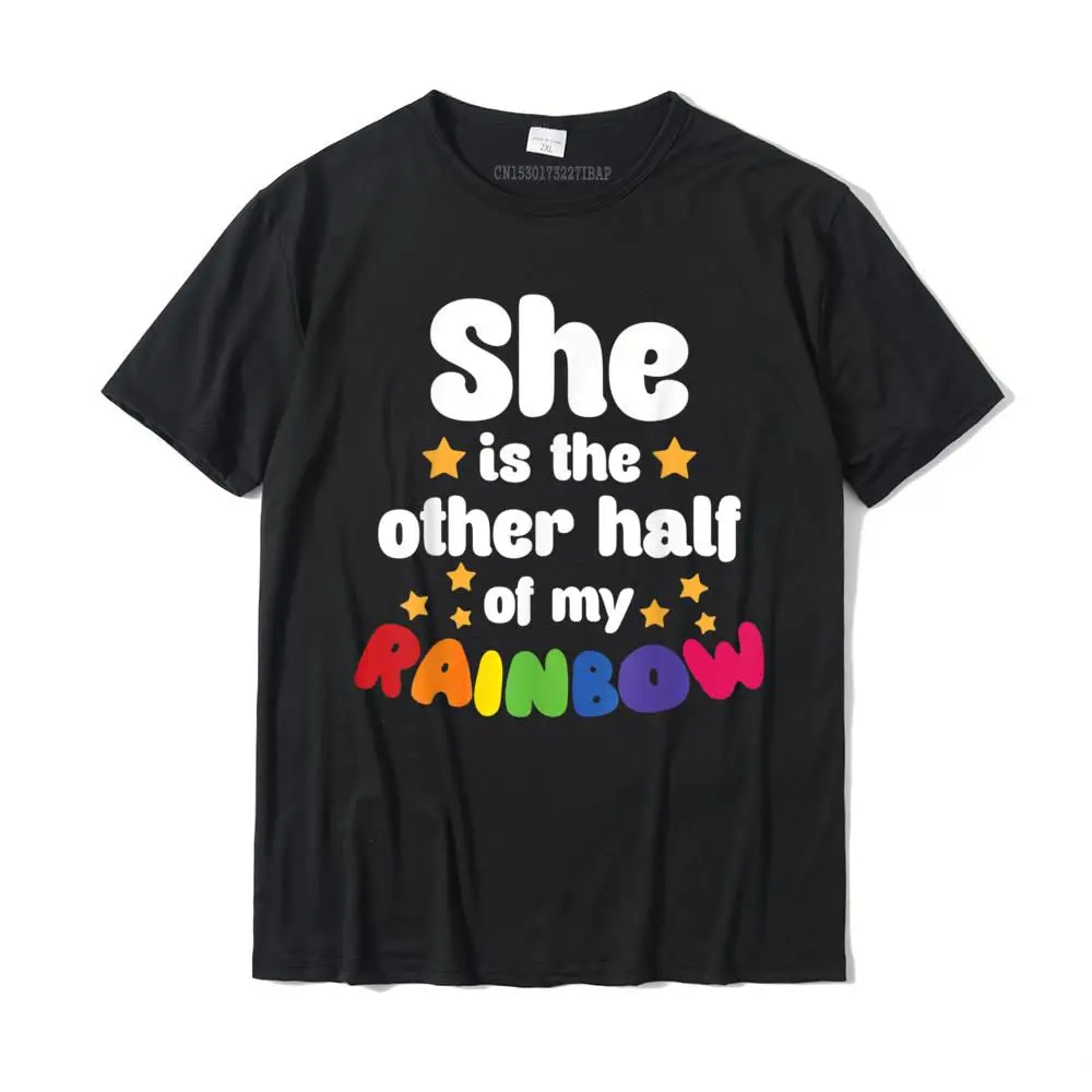 

Lesbian Couple Gift She Is The Other Half Of My Rainbow Cotton T Shirt For Men Group Tops T Shirt Latest Casual