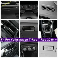 dashboard air ac door bowl speaker cup holder gear box panel cover trim for volkswagen t roc t roc 2018 2021 car accessories