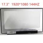 NV173FHM-N44 V3.1 подходит B173HAN04.0 подходит B173HAN04.4 N173HCE-G33 eDP 40 шпильки 72% цвет ноутбука ЖК-дисплей Screen144HZ