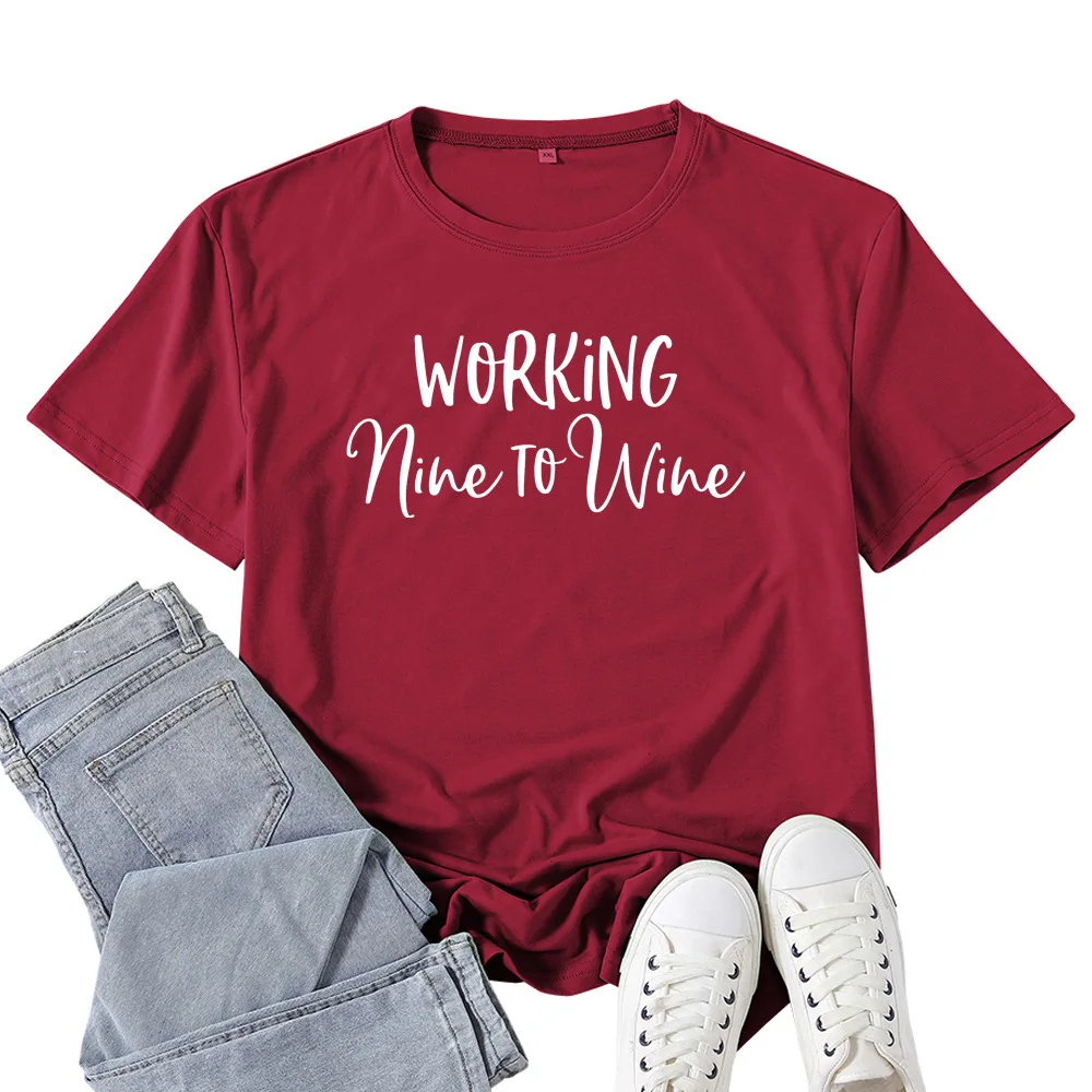 WORKING Nine To Wine Print T Shirt Women Short Sleeve O Neck Loose Tshirt Summer Women Causal Tee Shirt Tops Camisetas Mujer