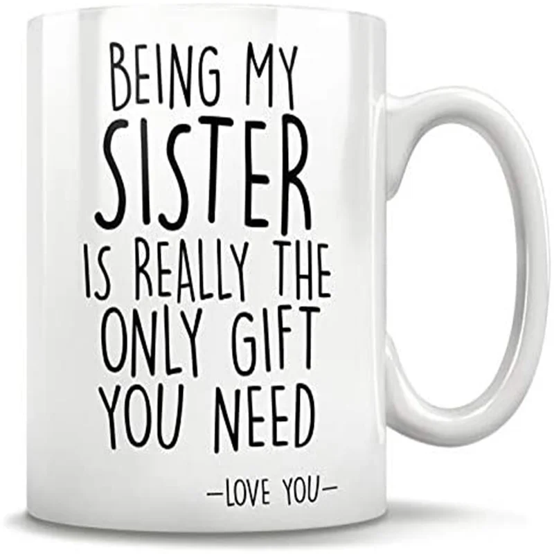 

В настоящее время у сестры-это действительно только в том случае, подарок, который вам нужен-Love you подарок для сестры кружка-забавный подарок...
