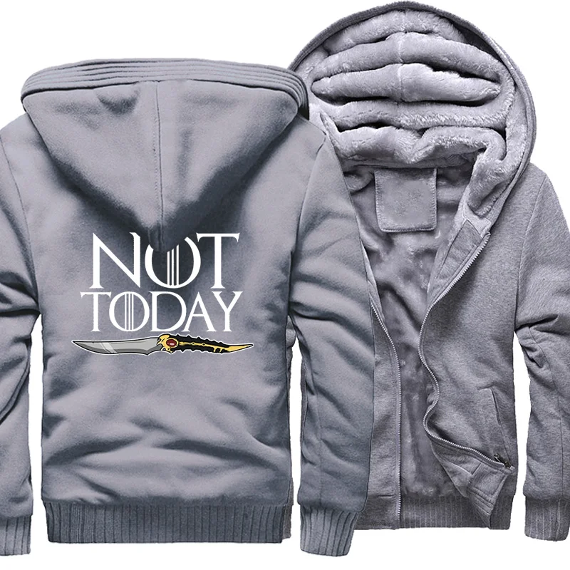 NOT TODAY Print Hoodies Men Thick Sweatshirts Fleece Coat Winter Warm Zipper Jackets Sportswear game of Thrones Loose Tops