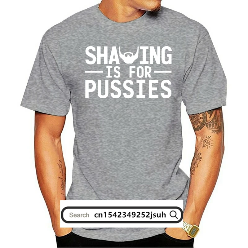 

Shaving Is For Pussies T-Shirt Mens Womens Funny Gift Present Beard Movember