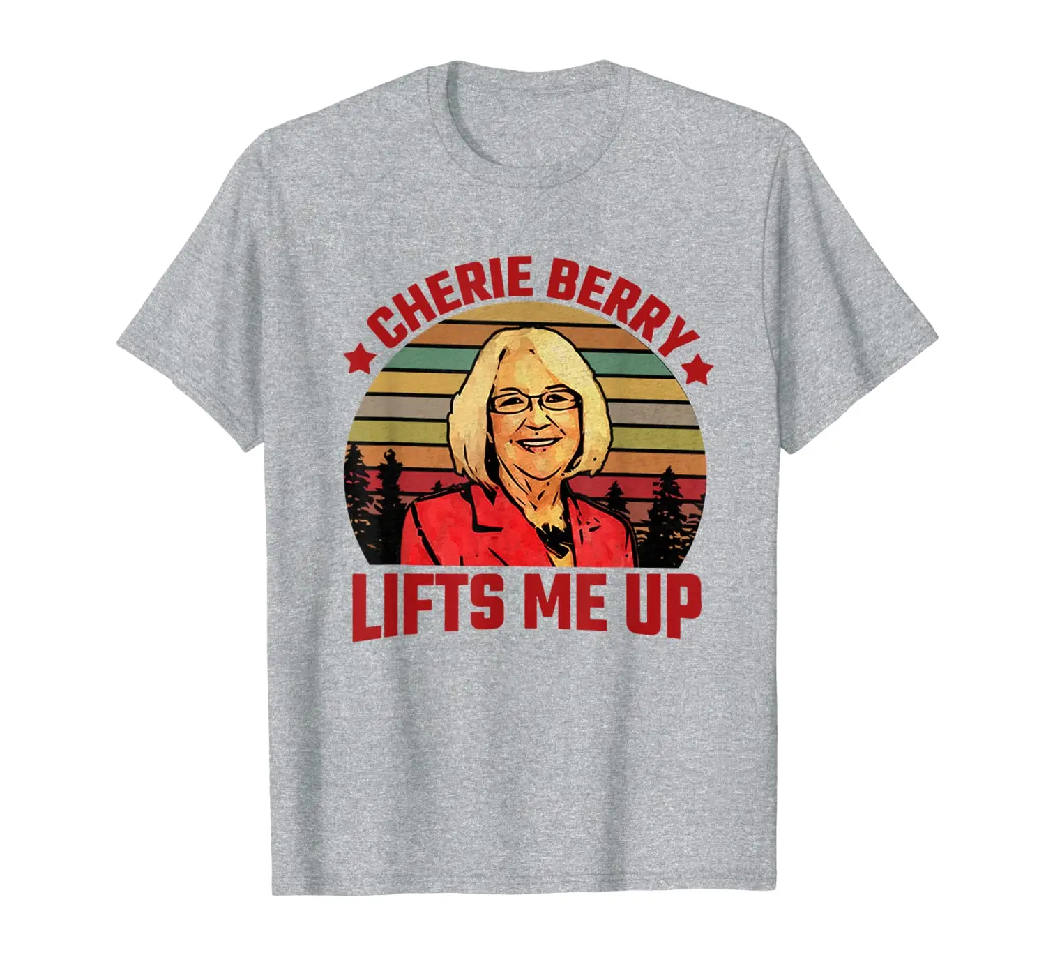 

Vintage Cherie Berry Lifts Me Up T-Shirt