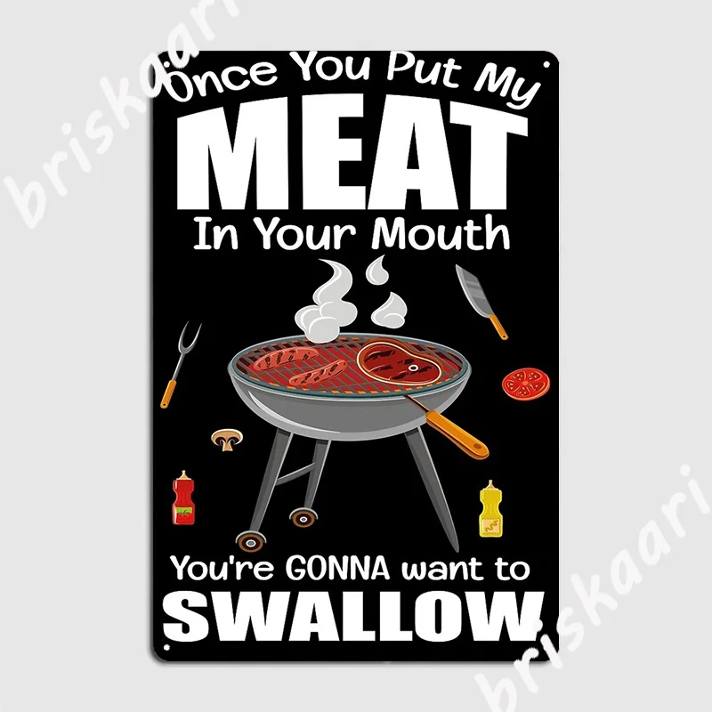 Как только вы положите мое мясо в рот, Забавный гриль, барбекю, металлический знак, Настенный декор, настроить вечерние, настенная пещера, жестяные плакаты
