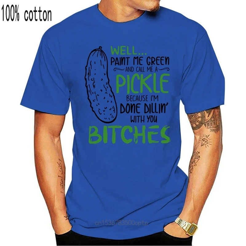 

Футболка New Well Paint Me Green And Call Me A Pickle Bitches, черная для мужчин и женщин, стильная круглая футболка