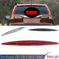 x car rear third brake light stop lamp for honda crv cr v 2012 2013 2014 2015 2016 error free installation 34270 tfc h01
