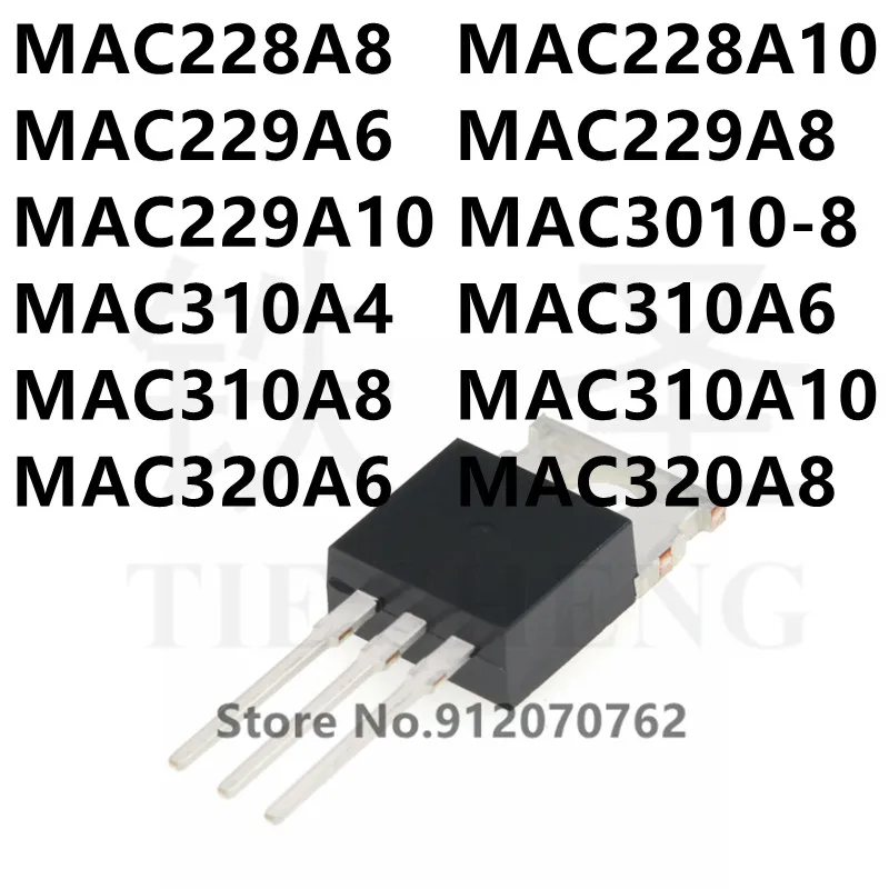 

10PCS MAC228A8 MAC228A10 MAC229A6 MAC229A8 MAC229A10 MAC3010-8 MAC310A4 MAC310A6 MAC310A8 MAC310A10 MAC320A6 MAC320A8 TO-220