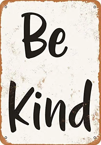 

Patisaner 8x12 inches Metal Sign - Be Kind - Tin Sign Rusty Look Reproduction